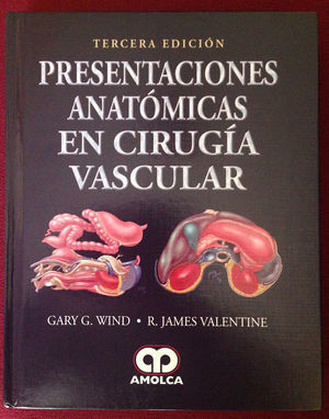 Portada de la 3.a edición, ahora en español, de libro Presentaciones anatómicas en cirugía vascular de Wind & Valentine.