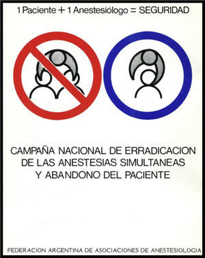 Campaña Nacional contra las Anestesias Simultáneas. Asociación Mendocina de Anestesiología, 1987 (cortesía del doctor Alberto Scafati).