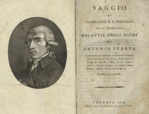Antonio Scarpa. Saggio di osservazioni e d’esperienze sulle principali malattie degli occhi. 1802.
