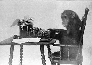 Un simio con suficiente tiempo escribiendo al azar podría, en principio, escribir una obra de Shakespeare o cualquier otro texto.