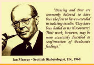 Murray I. Paulescu and the isolation of insulin. (Ref. 21: Journal of the History of Medicine and Allied Sciences. 1971;26: 150-7)