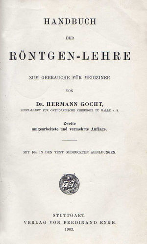 Portada de la segunda edición del manual publicado por Hermann Gocht (Handbuch der Röntgen-Lehre zum Gebrauche für Mediziner. Verlag von Ferdinand Enke. Stuttgart, 1903).