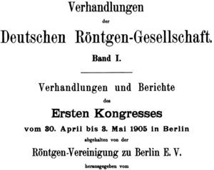 Vista parcial de la portada de la publicación dedicada al I Congreso de la Sociedad Alemana de Radiología (Verhandlungen der Deutschen Röntgen-Gesellschaft. Band I. Hamburg: Lucas Gräfe & Sillem; 1905).