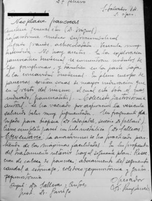 Surgical report from 27 February 1946; surgeon Dr. Puig-Sureda: “General anesthesia with ether (Dr. Miguel). Supraumbilical midline laparotomy. Large, chocolate-colored liver. Very distended gallbladder. No ascites. Upon exploration of the pancreas and duodenum, lymph node-type nodules are found, and also at the lower part of the duodenal concavity. In the body of the pancreas, there are areas with greater induration than the surrounding tissue, and there are signs of pancreatitis throughout. Cholecystogastrostomy. The gallbladder has been emptied with suction, producing very dark bile. One liver fragment is taken for biopsy (Dr. Cadafalch, Dr. Gallart's department). Complete closure of the wall with metallic thread (Dr. Salleras). Comments. The anastomosis was carried out as simply as possible. Proposed further treatment includes the following plan: resection of the head of the pancreas; anastomosis of the caudal segment to the stomach; choledocho-jejunostomy and gastrojejunostomy.”.