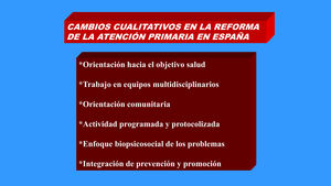Cambios cualitativos en la reforma de la atención primaria en España.