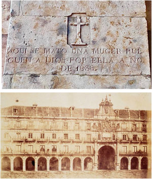 Above: Current photograph of Salamanca Plaza Mayor engraving with the prayer request “A woman killed herself here, pray to God for her. Year 1838.” Below: Mid-19th Century calotype by Welsh photographer, resident in Spain, Charles Clifford (1819–1863). This is Salamanca Plaza Mayor first photograph, and shows The Royal Pavilion entrance, where the prayer request was engraved near the time Clifford took the picture. (Photograph published with permission of Archivo-Biblioteca de la Real Academia de Bellas Artes de San Fernando, Madrid).
