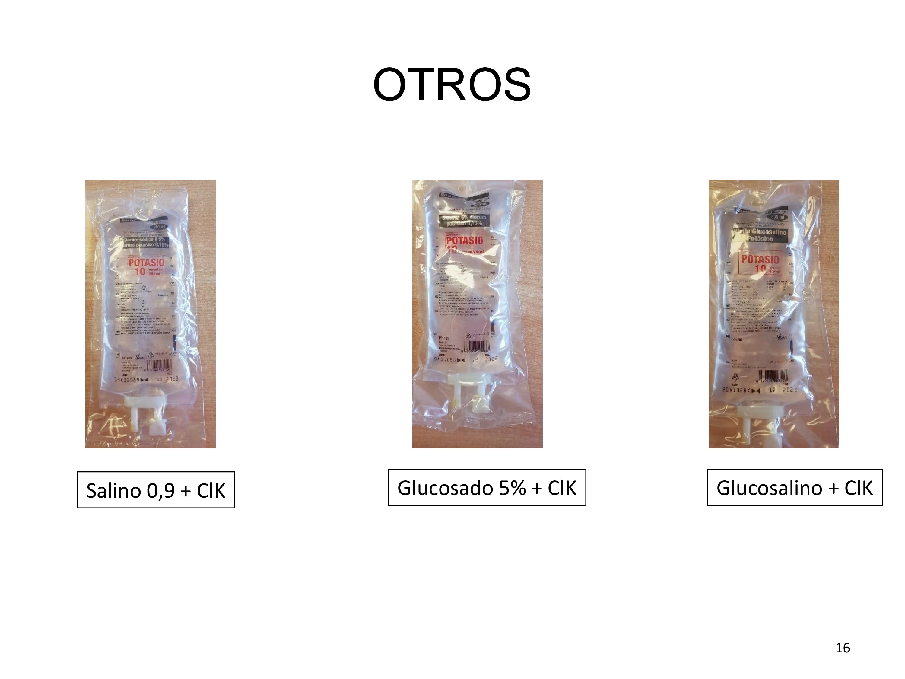 Se exponen ejemplos de otros sueros utilizados en clínica que llevan añadidos 10 mEq de cloruro potásico.
